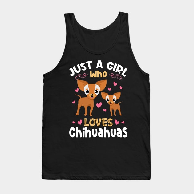 Just a Girl who Loves Chihuahuas Gift Tank Top by aneisha